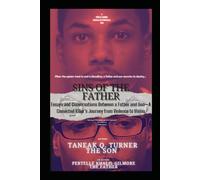 SINS OF THE FATHER: Essays and Conversations Between a Father and Son-A Convicted Killer’s Journey from Violence to Vision