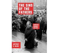 Sins of the Fathers - Germany, Memory, Method (Chicago Studies in Practices of Meaning)