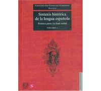 Sintaxis Historica de la Lengua Espanola: Primera Parte: La Frase Verbal, Volumen 1 (Lengua y Estudios Literarios)