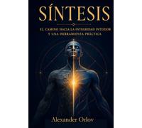 Síntesis: El camino hacia la integridad interior y una herramienta práctica
