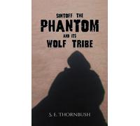 Sintoff: The Phantom and Its Wolf Tribe