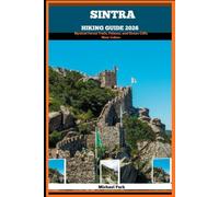 SINTRA HIKING GUIDE 2026: Mystical Forest Trails, Palaces, and Ocean Cliffs Near Lisbon: 16 (JOURNEY BEYOND BORDER GUIDE)