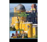 SINTRA PORTUGAL TRAVEL GUIDE 2025 (The Roamer’s Handbook)