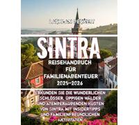 Sintra ReiseHandbuch für Familienabenteuer 2025-2026