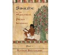 Sinuhe: In the Maelstrom of Palace Intrigues (The Story of Sinuhe)