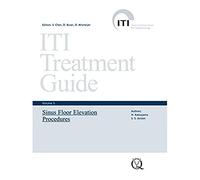 Sinus Floor Elevation Procedures (Volume 5) (ITI Treatment Guide)