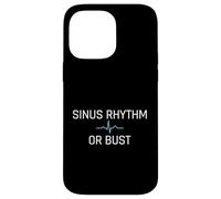 Sinus Rhythm Or Bust Medical Cardiology Cardiologist Case for iPhone 14 Pro Max