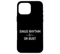 Sinus Rhythm Or Bust Medical Cardiology Cardiologist Case for iPhone 16 Pro Max