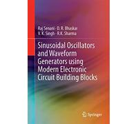 Sinusoidal Oscillators and Waveform Generators using Modern Electronic Circuit Building Blocks