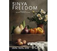 Sinya Freedom Cookbook (Sinya Freedom Cook Book - Allergen Free: corn-free, dairy-free, egg-free, gluten-free, peanut-free, soy-free - Volume 1)