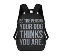 sinyumoney Be The Person Your Dog Thinks You Are Backpack School Rucksack Casual Daypacks School Work Travel Bag- Perfect for Travel, Work And Daily Use 17inch