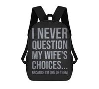 sinyumoney I Never Question My Wifes Choices Because Im One of ThemFunny Husband Quote Kids School Backpack 17 Inch School Bag 3D Printed School Bag for Boys Elementary And Middle School Students