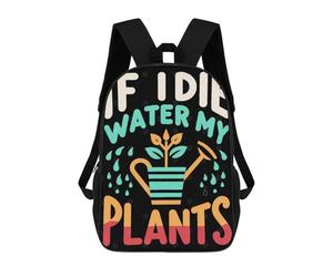 sinyumoney If I Die Water My Plants Kids Backpack 17 Inch School Bag 3D Printed Cartoon School Backpacks for Boys And Teenager School Students