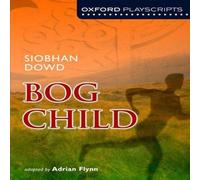 Siobhan Dowd Oxford Playscripts: Bog Child Book Siobhan Dowd Multicolor