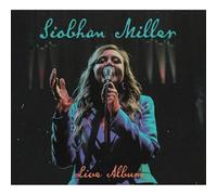 Siobhan Miller - Live Album