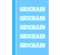 Síocháin Notebook: Irish Language Journal | 120 Page Lined Notebook | 6x9 Blank Writing Journal | Irish Gift Idea featuring the Featuring the Word “Síocháin” (Peace)