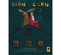Siôn Corn, Father Christmas: A Welsh Christmas Song Illustrated