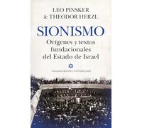 Sionismo. Origenes Y Textos Fundacionales del Estado de Israel: Orígenes y textos fundacionales del Estado de Israel / Origins and Founding Texts of the State of Israel