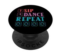 Sip Dance Repeat Dancer Wine Winery Tasting Drinking Dancing PopSockets Adhesive PopGrip
