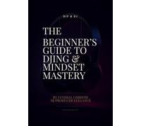 Sip & DJ - The Beginner’s Guide to DJing & Mindset Mastery