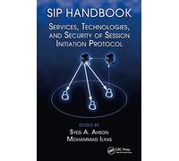 SIP Handbook: Services, Technologies, and Security of Session Initiation Protocol