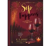 Sip Happens: A Coloring Book for Women with Standards