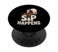 Sip Happens Coffee Beans Cup Spill Caffeine Humor PopSockets Adhesive PopGrip
