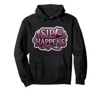 Sip Happens Funny Wine Lover Womens Pun Joke Saying Quote Pullover Hoodie