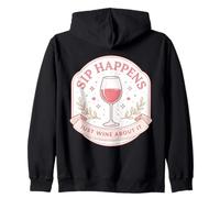 Sip Happens Just Wine About It Funny Womens Pun Joke Quote Zip Hoodie