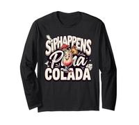 Sip Happens Pina Colada Pineapple Tropical Drink Pun Long Sleeve T-Shirt