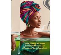 "Sip & Serenity: A Curated Collection of Prayers and Affirmations"