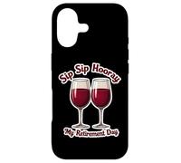 Sip Sip Hooray My Retirement Day Retired Wine Lover Retiree Case for iPhone 17