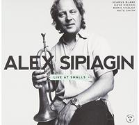 Sipiagin, Alex - LIVE AT SMALLS - With DAVID KIKOSKI and SEAMUS BLA