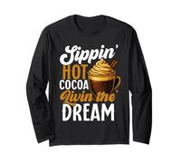 Sippin Hot Cocoa Livin The Dream Winter Long Sleeve T-Shirt