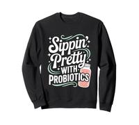 Sippin Pretty With Probiotics Kombucha Lover Sweatshirt