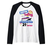 Sippin Sailing Celebrating 21st Birthday Cruise 21 Years Old Raglan Baseball Tee