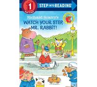 Richard Scarry's Watch Your Step, Mr. Rabbit!: (Step into Reading)