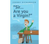 “Sir… Are you a Virgin?”: Scundered with School, Science and Snatters