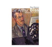 Sir Arthur Bliss: Standing out from the Crowd