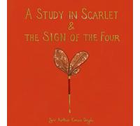 Sir Arthur Conan Doyle A Study in Scarlet & The Sign of the Four (Collector's Edition) in White Sir Arthur Conan Doyle White