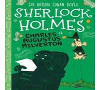 Sir Arthur Conan Doyle Charles Augustus Milverton (Easy Classics) Paperback Book Sir Arthur Conan Doyle Multicolor