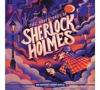 Sir Arthur Conan Doyle Classic Starts®: The Adventures of Sherlock Holmes Hardback Book Sir Arthur Conan Doyle Multicolor