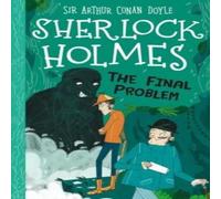 Sir Arthur Conan Doyle Final Problem (Easy Classics) Paperback Book Sir Arthur Conan Doyle Multicolor