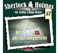 Sherlock Holmes - Folge 57 - der Adelige Junggeselle