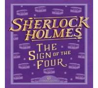 Sir Arthur Conan Doyle Sherlock Holmes: The Sign of the Four Paperback Book Sir Arthur Conan Doyle Multicolor
