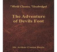 Sir Arthur Conan Doyle The Adventure of Devils Foot (World Classics, Unabridged) Sir Arthur Conan Doyle Multicolor