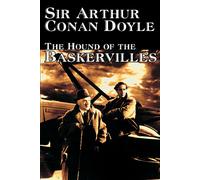 Sir Arthur Conan Doyle The Hound of the Baskervilles by Arthur Conan Doyle, Fiction Sir Arthur Conan Doyle Multicolor