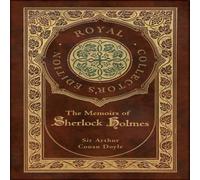 Sir Arthur Conan Doyle The Memoirs of Sherlock Holmes (Royal Collector's Edition) Sir Arthur Conan Doyle Multicolor