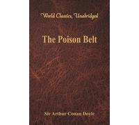 Sir Arthur Conan Doyle The Poison Belt (World Classics, Unabridged) Paperback Book Sir Arthur Conan Doyle Multicolor