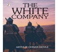 Sir Arthur Conan Doyle The White Company Paperback Book Sir Arthur Conan Doyle Multicolor